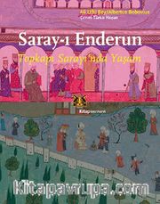 Saray-ı Enderun  - Topkapı Sarayı'nda Yaşam