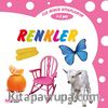 İlk Minik Kitaplarım - Renkler
