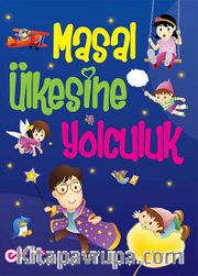 Masal Ülkesine Yolculuk