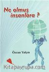 Ne Olmuş İnsanlara?