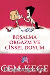 Boşalma Orgazm ve Cinsel Doyum