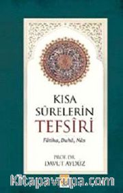Kısa Surelerin Tefsiri (Fatiha-Duha-Nas)