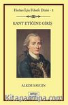 Kant Etiğine Giriş  & Herkes İçin Felsefe Serisi -1