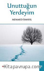 Unuttuğun Yerdeyim