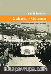 Kendi Sesinden Gülsuyu-Gülensu