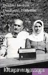 Derdini Sordum Derdimizi Dinledim