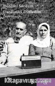 Derdini Sordum Derdimizi Dinledim
