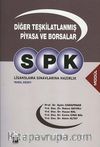SPK Lisanslama Sınavlarına Hazırlık Diğer Teşkilatlanmış Piyasa ve Borsalar - Temel Düzey