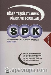 SPK Lisanslama Sınavlarına Hazırlık Diğer Teşkilatlanmış Piyasa ve Borsalar - Temel Düzey