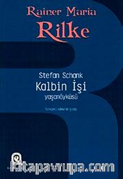 Kalbin İşi / Yaşamöyküsü (Rainer Maria Rilke)