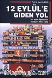 12 Eylül'e Giden Yol (Bir Hukuk Öğrencisinin Günlükleri:1976-1980)
