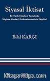 Siyasal İktisat & Bir Tarih Felsefesi Temelinde Büyüme Merkezli Makroekonominin Eleştirisi