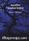 Masaldım Kendime Kaldım
