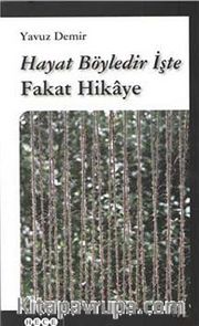 Hayat Böyledir İşte Fakat Hikaye