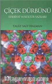 Çiçek Dürbünü <br /> Edebiyat ve Kültür Yazıları