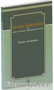 Sivas Fıkraları ve Fıkra Tadında Yaşanmış Olaylar