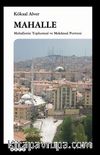 Mahalle & Mahallenin Toplumsal ve Mekansal Portresi