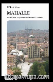 Mahalle <br /> Mahallenin Toplumsal ve Mekansal Portresi
