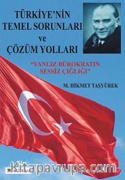 Türkiye'nin Temel Sorunları ve Çözüm Yolları