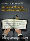 Yöneteni Hoşgör Yönetilenden Ötürü