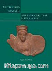 Metropolis Ionia III - Ana Tanrıça Kutsal Mağaraları