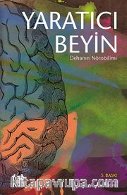Yaratıcı Beyin <br /> Dehanın Nörobilimi
