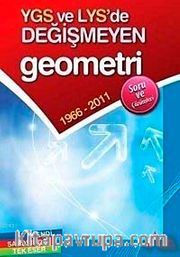 YGS ve LYS'de Değişmeyen Geometri 1966-2011 Soru ve Çözümleri