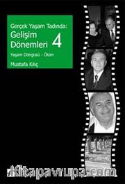 Gerçek Yaşam Tadında: Gelişim Dönemleri 4 - Yaşam Döngüsü - Ölüm