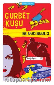 Gurbet Kuşu / Bir Apaçi Masalı 3