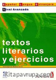 Textos literarios y ejercicios. Nivel Avanzado (İspanyolca Edebi Metinler ve Alıştırmalar - İİeri Seviye)
