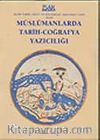 Müslümanlarda Tarih-Coğrafya Yazıcılığı