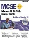 MCSE Training Kit: Microsoft BizTalk (tm) Server 2000  (Exam&70-230)