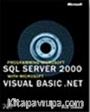 Programming Microsoft® SQL Server (tm) 2000 with Microsoft Visual Basic® .NET