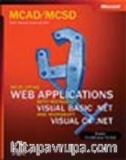 MCAD/MCSD Self-Paced Training Kit: Developing Web Applications with<br />Microsoft® Visual Basic® .NET and Microsoft Visual C#(tm) .NET