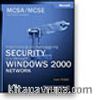MCSA/MCSE Self-Paced Training Kit: Implementing and Administering Security in a Microsoft® Windows® 2000 Network, Exam 70-214