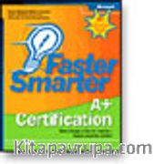 Faster Smarter A+ Certification