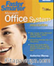 Faster Smarter Microsoft® Office System - 2003 Edition