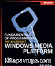 Fundamentals of Programming The Microsoft® Windows Media® Platform