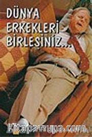 Dünya Erkekleri Birleşiniz