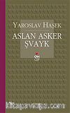 Aslan Asker Şvayk (Can Cep)