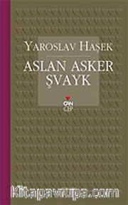 Aslan Asker Şvayk (Can Cep)