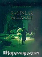 Kadınlar Saltanatı (ciltsiz)