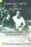 Scholarly Depth And Accuracy/A Festschrift To Lars Johanson Lars Johanson Armağanı
