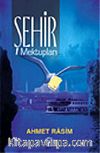 Şehir Mektupları/Ahmet Rasim