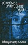 Sürgünde Unutulmuş Yürek