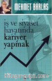 İş ve Siyaset Hayatında Kariyer Yapmak