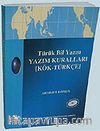 Türük Bil Yazısı Yazım Kuralları (Kök-Türkçe)