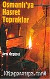 Osmanlı'ya Hasret Topraklar