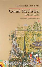 Endülüslü Sufi İbnü'l-Arif ve Mehasinü'l-Mecalis (Gönül Meclisleri)