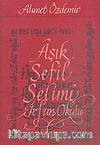 Aşık Sefil Selimi & İrfan Okulu